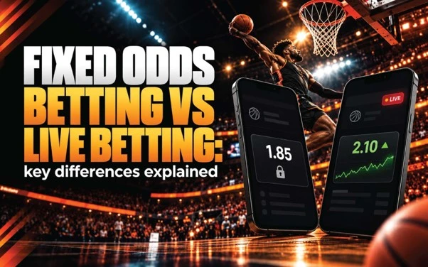 Fixed Odds Betting vs Live Betting